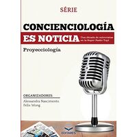 Concienciología es noticia