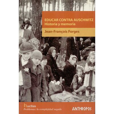 Educar contra Auschwitz....