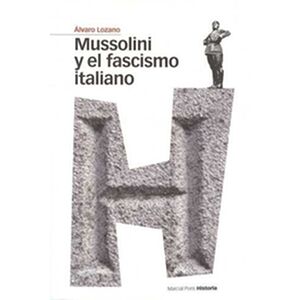 Mussolini y el fascismo...