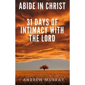 Abide in Christ - 31 days...