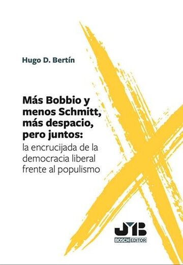 Más Bobbio y menos Schmitt,...