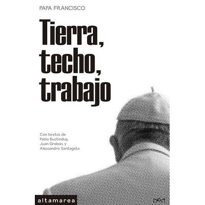 Tierra, techo, trabajo