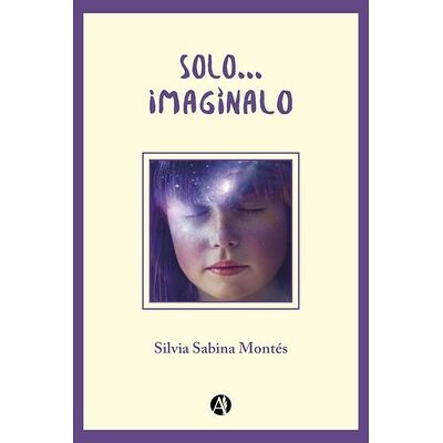 Solo... imagínalo
