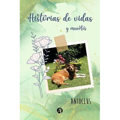 Historias de vidas (y muertes)