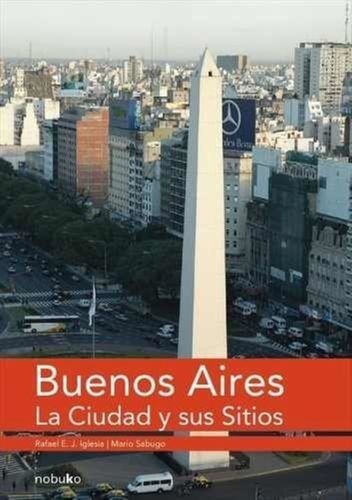 Buenos Aires, la ciudad y...