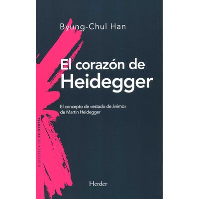 El corazón de Heidegger. El...