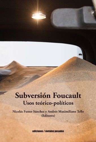 Subversión Foucault. Usos...