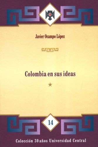 Colombia en sus ideas. Tomo I
