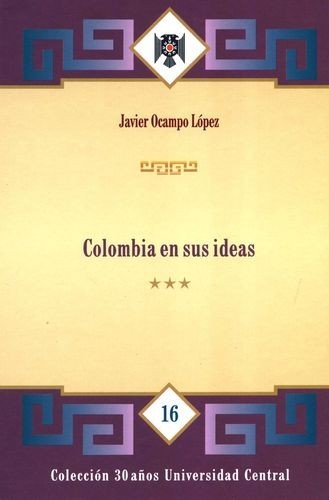 Colombia en sus ideas. Tomo...