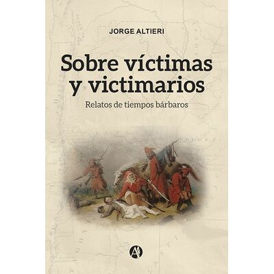 Sobre Víctimas y Victimarios