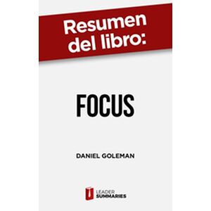 Resumen del libro "Focus"...