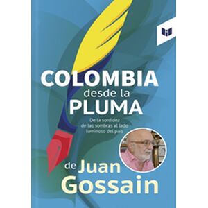 Colombia desde la pluma de...