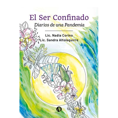 El Ser Confinado: Diarios...