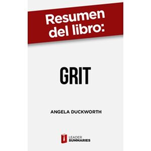Resumen del libro "Grit" de...