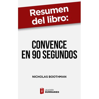 Resumen del libro "Convence...