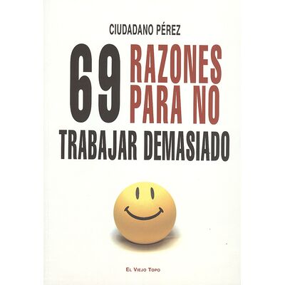 69 razones para no trabajar...