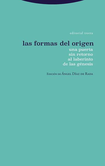 Las formas del origen. Una...