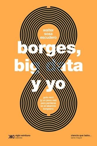 Borges, big data y yo. Guía...