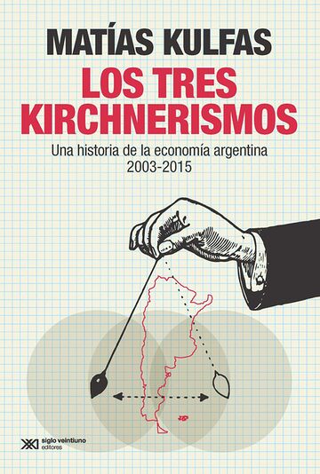 Los tres kirchnerismos. Una...