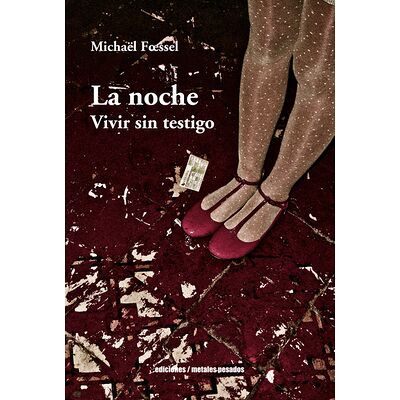 La noche. Vivir sin testigo