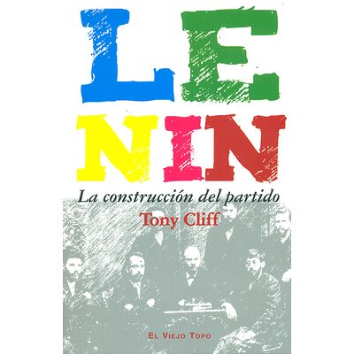 Lenin. La construcción del...