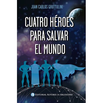 Cuatro héroes para salvar...