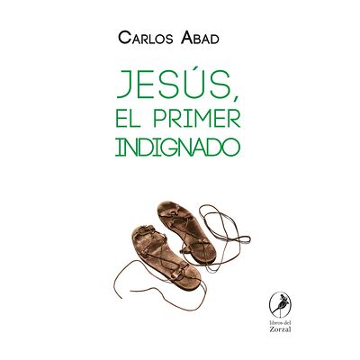 Jesús, el primer indignado