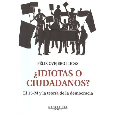 Idiotas o ciudadanos? El...