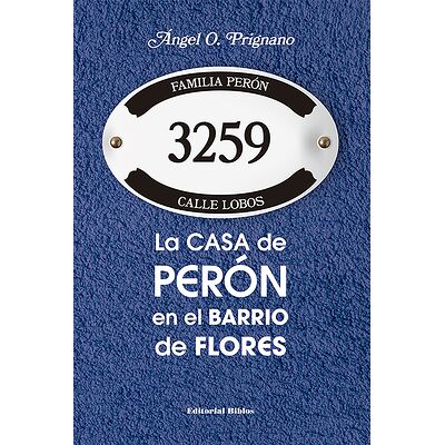 La casa de Perón en el...