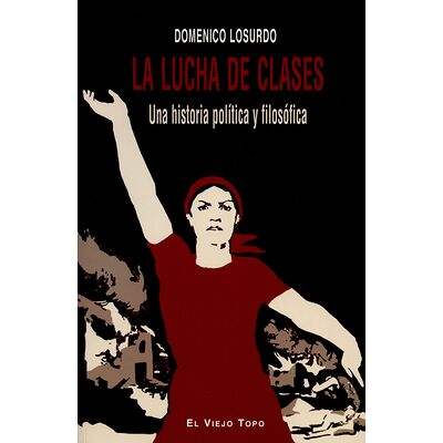 La lucha de clases. Una...