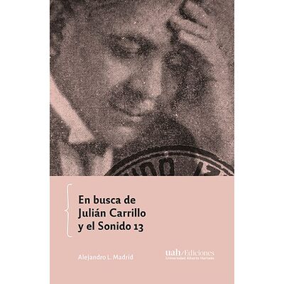 En busca de Julián Carrillo...