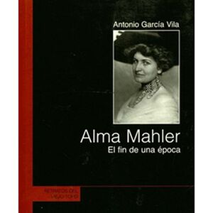 Alma Mahler. El fin de una...