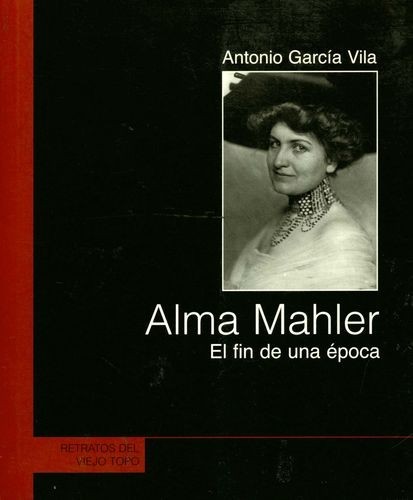 Alma Mahler. El fin de una...
