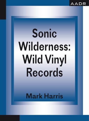 Sonic Wilderness: Wild...