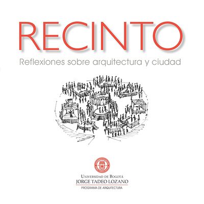 Recinto. Reflexiones sobre...