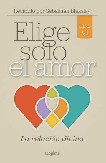 Elige solo el amor: La...