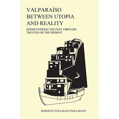 Valparaíso between utopia...