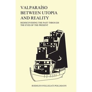 Valparaíso between utopia...