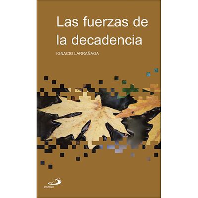 Las fuerzas de la decadencia