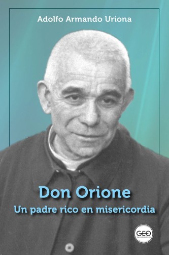 Don Orione, un padre rico...