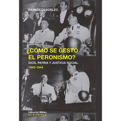 ¿Cómo se gestó el peronismo?