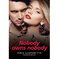 Nobody owns nobody