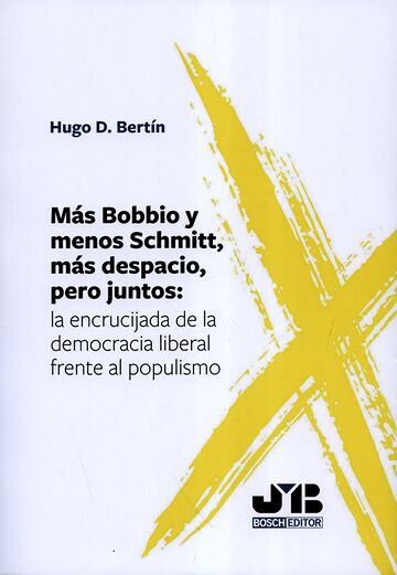 Más Bobbio y menos Schmitt,...