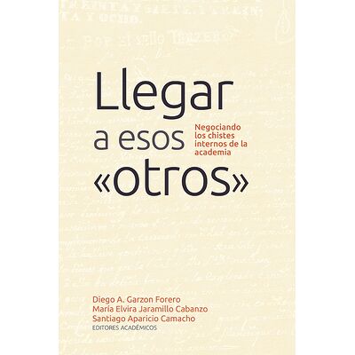 Llegar a esos otros