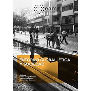 Entorno global, ética y...