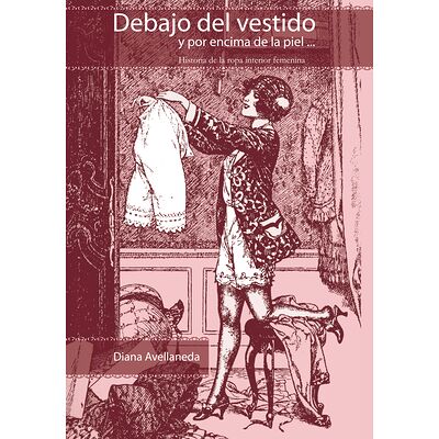 Debajo del vestido y por...