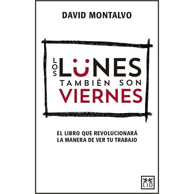 Los lunes también son viernes