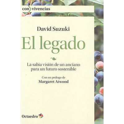 El legado. La sabia visión...