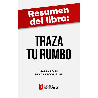 Resumen del libro "Traza Tu...