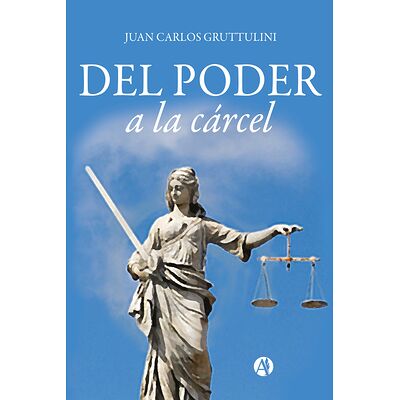 Del poder a la cárcel